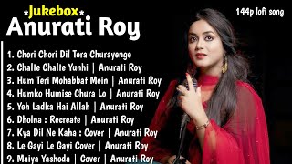 Best of Anurati Roy Song | Anurati roy all hit song | Anurati roy song | 144p lofi song Anurati Roy