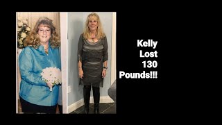 65: Kelly Lost 130 Pounds!!!