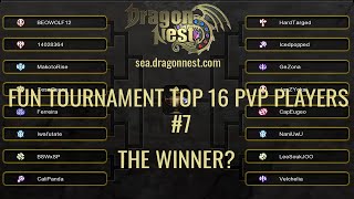 Dragon Nest SEA - FUN TOURNAMENT TOP 16 PVP PLAYERS #7