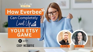 Ep 103 | How Everbee Can Completely Level Up Your Etsy Game – with Cody McGuffie