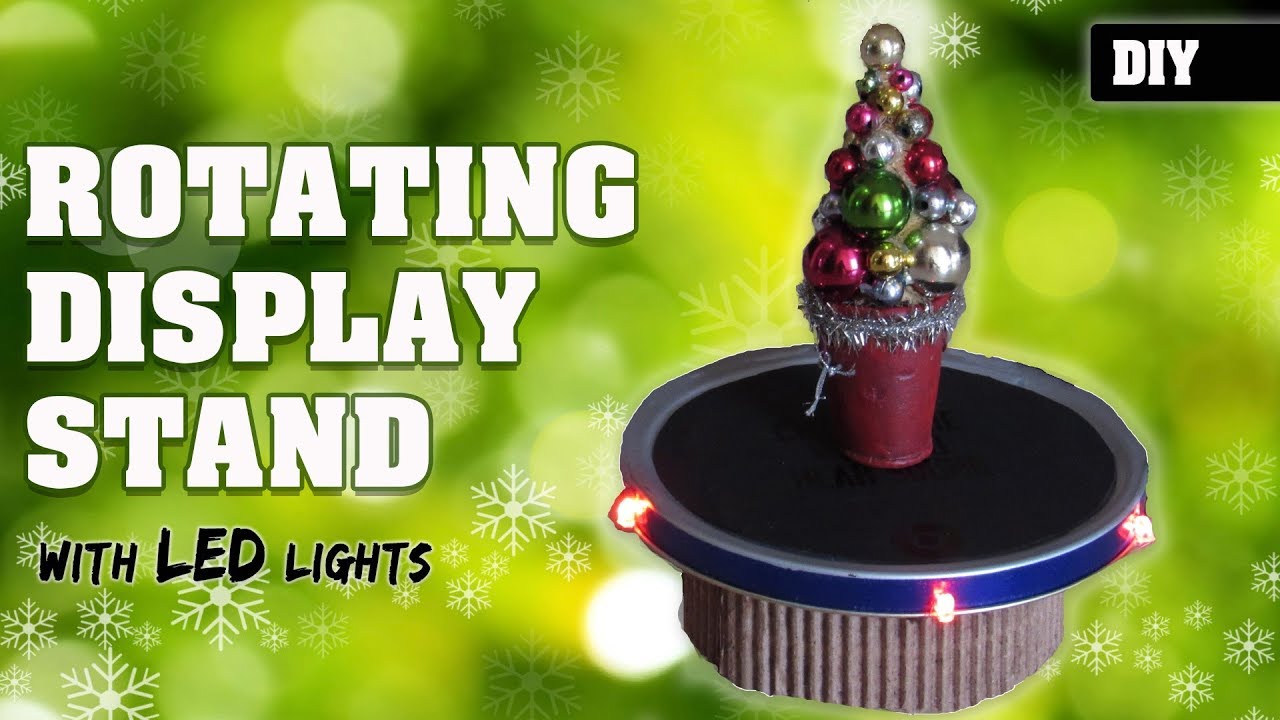 How To Make A ROTATING DISPLAY STAND With LED Lights | DIY Rotating ...