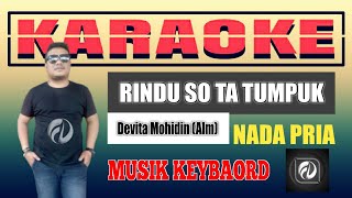 RINDU SO TA TUMPUK KARAOKE NADA PRIA - DEVITA MOHIDIN | Fadlan Deluma Musik