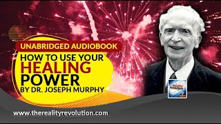 How To Use Your Healing Power By Joseph Murphy (Unabridged Audiobook)