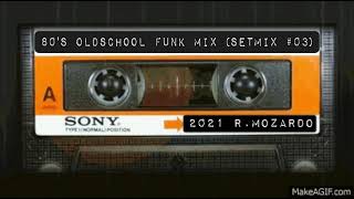 80's Oldschool Funk Mix (Setmix #03)
