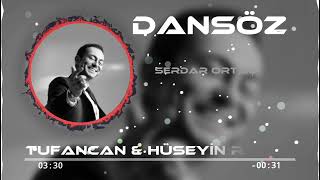Serdar Ortaç - Dansöz ( Tufancan & Hüseyin Remix )