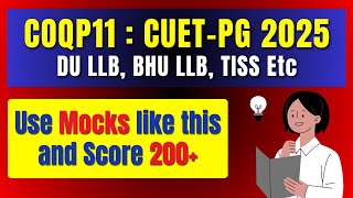 How to attempt Mocks for CUET-PG : COQP11 | CUET PG LLB 2025 Preparation | DU LLB, BHU LLB, TISS.