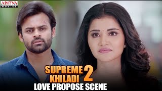 Anupama Love Propose To Sai Dharam Tej | Supreme Khiladi 2 Scenes | Sai Dharam Tej , Anupama