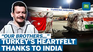 Turkish Citizen Thanks India For Quick Relief Under "Operation Dost" To Quake-Hit Turkey