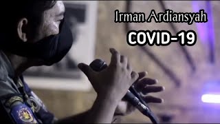 Irman Ardiansyah(Irman Diraksa - COVID19 (Official Music Video)