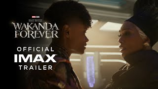 Marvel Studios’ Black Panther: Wakanda Forever | Official IMAX® Trailer