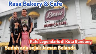 Rasa Bakery \u0026 Cafe Bandung , Cafe Legendaris di Kota Bandung sudah ad sejak jaman Belanda