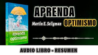 POR QUÉ EL OPTIMISMO PUEDE CAMBIAR TU DESTINO | Martin Seligman | AUDIOLIBRO