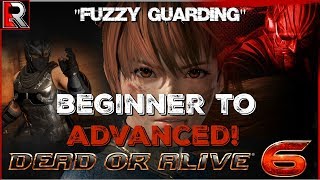 Beginner To Advanced #1 - Fuzzy Guarding! (DOA6 Tutorial)