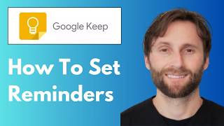 How to Set Reminders in Google Keep [Full Guide 2026]