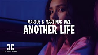 Marcus \u0026 Martinus \u0026 VIZE - Another Life (Lyrics)