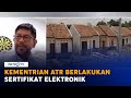 Kementerian ATR Akan Berlakukan Sertifikat Elektronik