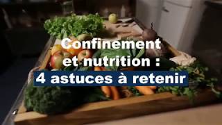 Covid-19 - Confinement et nutrition : 4 astuces à retenir