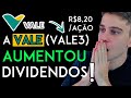 VALE (VALE3) ANUNCIA AUMENTO NOS DIVIDENDOS! Saiba quanto você ganha com dividendos