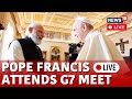 G7 Summit Day 2 LIVE | Emmanuel Macron LIVE | G7 Leaders And Pope Francis Attend G7 Meeting | N18L