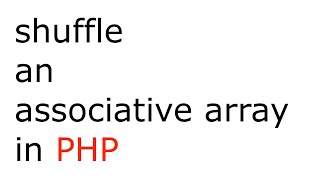 PHP function that shuffles an associative array while preserving the key-value pairs | array_keys()