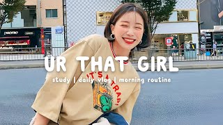 ur that girl | morning energy boost ~ A happy vibes playlist | Chill Life Music