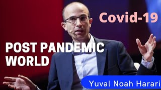 Post Pandemic World – Yuval Noah Harari
