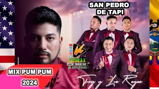 TROY LOS REYES MIX PUM PUM 2024 - SAN PEDRO DE TAPI - KLIMAX 4K ENTERTAINMENT