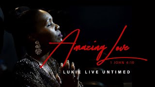 Amazing Love  -Lukie L.U