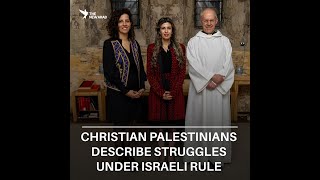 Christian Palestinian delegation describe ordeal of living under Israeli military occupation