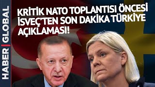 Tüm Dünya Nato Zirvesine Kilitlenmişken İsveç'ten Flaş Türkiye Açıklaması Geldi
