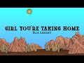 Ella Langley - girl you're taking home (Lyrics)