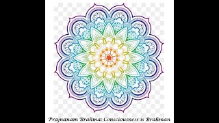 Prajnanam Brahma: Consciousness is Brahman