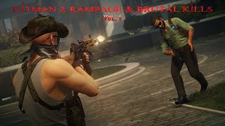 Hitman 2 | Rampage & Brutal Kills | Vol. 1 🩸🔪