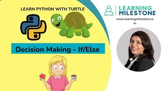 11 - Python Decision Making - Boolean | If -Elif - Else- Learn Python with Turtle Graphics