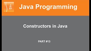 Part #13 | Constructor | Default Constructor | Parameterized Constructor | Java Tutorial | In Hindi
