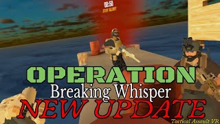 Tactical Assault VR - NEW UPDATE - Breaking Whisper