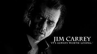 'It's Always Worth Losing ' by JIM CARREY (A MOTIVATIONAL VIDEO)