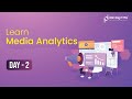 Media Analytics | Day 2 | 8 Hours Course | 360DigiTMG