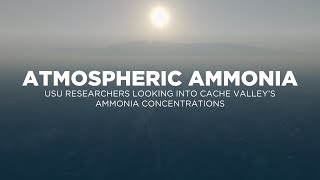 Atmospheric Ammonia: USU Researchers Looking Into Cache Valley's Ammonia Concentrations