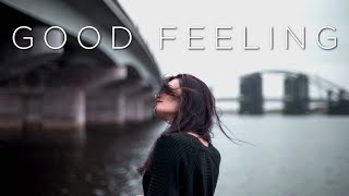 'Good Feeling' | Relaxing Chillout Music Mix