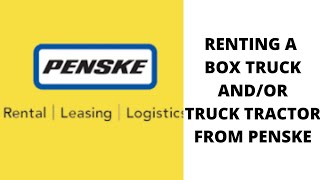Renting a box truck or truck tractor from Penske for your trucking company.