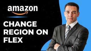 How To Change Amazon Flex Region - Quick Guide