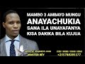 MAMBO 3 AMBAYO MUNGU ANAYACHUKIA SANA ILA UNAYAFANYA KISA DAKIKA BILA KUJUA