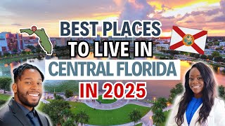 Best Places to Live in Central Florida in 2025! Must-Watch Before You Move!