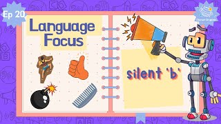 Ep20 - Silent 'b' | Language Focus for Kindergarten | EYFS