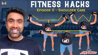 Fitness Hacks | Episode 2 | Shoulder Care | R Ashwin | #Sport | #Fitness | #WorkOut