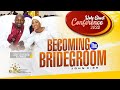 BECOMING THE BRIDEGROOM By Apostle Johnson Suleman (Holy Ghost Conference 2023 - Day2 Morning)