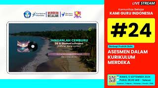 #24 KGI | Berbagi Praktik Baik: Asesmen Dalam Kurikulum Merdeka (Webinar Guru PMM Gratis Sertifikat)