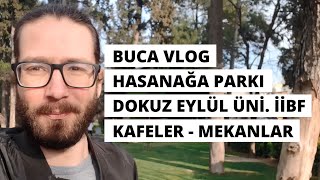 İzmir Buca Vlog - Hasanağa Parkı - Dokuz Eylül Üniversitesi İİBF - Kafeler, Mekanlar