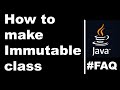 How to create immutable class in Java ..? | Frequently asked interview question